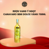 Rượu vang Ý ngọt Canavaro Semi Dolce vàng 750ml chính hãng